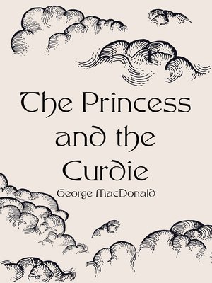 cover image of The Princess and the Curdie
